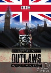 Преступники Британии: разбойники, пираты и бандиты