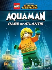 LEGO DC Comics Супер герои: Аквамен - Ярость Атлантиды