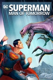 Супермен: Человек завтрашнего дня (видео)